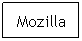 Text Box: Mozilla

